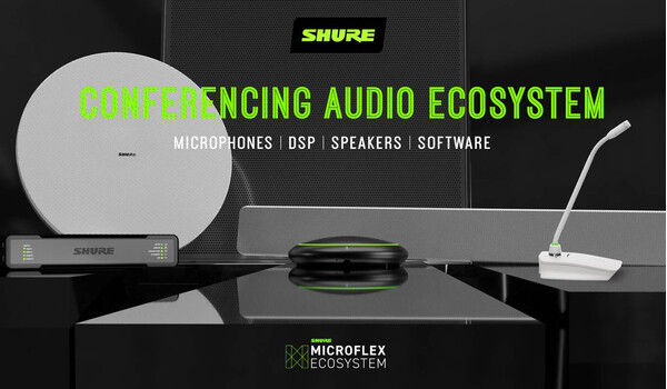 Екосистема Shure Microflex за AV конференции
